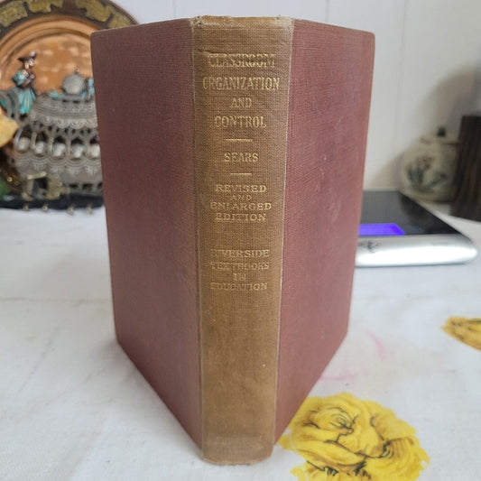 Antique Book Hardcover Classroom Organization and Control by J B Sears