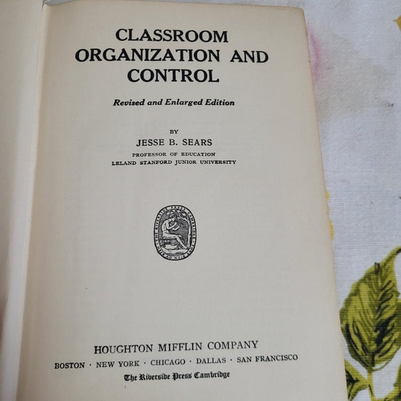 Antique Book Hardcover Classroom Organization and Control by J B Sears