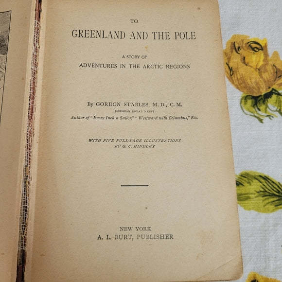 Antique Book To Greenland and the Pole: A Story of Adventure in the Arctic Region